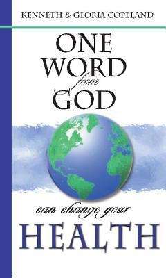 Book cover of One Word from God Can Change Your Health