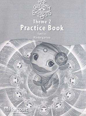 Book cover of HSP California Excursions, Kindergarten, Practice Book, Theme 2: Families
