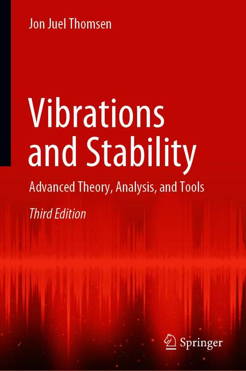 Vibrations and Stability: Advanced Theory, Analysis, and Tools