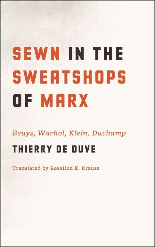 Book cover of Sewn in the Sweatshops of Marx: Beuys, Warhol, Klein, Duchamp