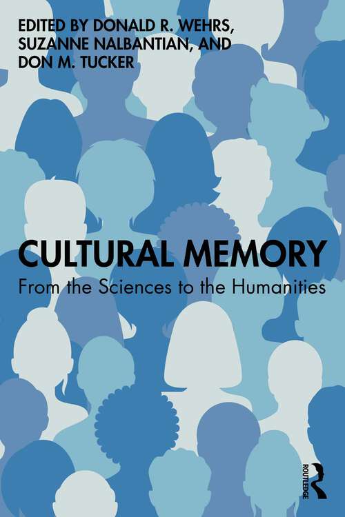 Cultural Memory: From the Sciences to the Humanities