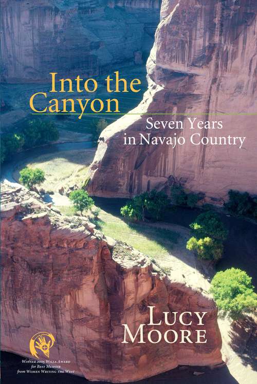 Book cover of Into the Canyon: Seven Years in Navajo Country