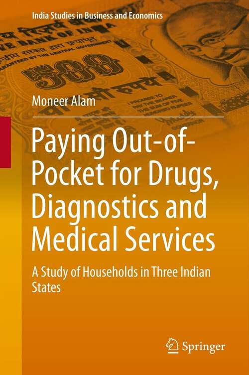 Book cover of Paying Out-of-Pocket for Drugs, Diagnostics and Medical Services: A Study of Households in Three Indian States