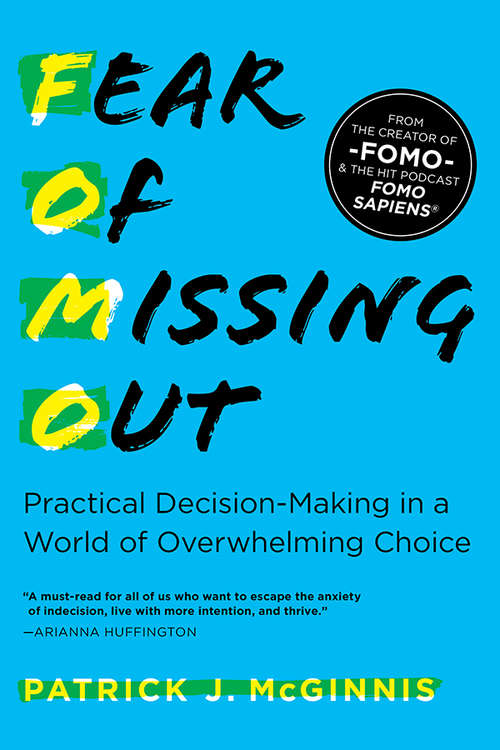 Book cover of Fear of Missing Out: Practical Decision-Making in a World of Overwhelming Choice