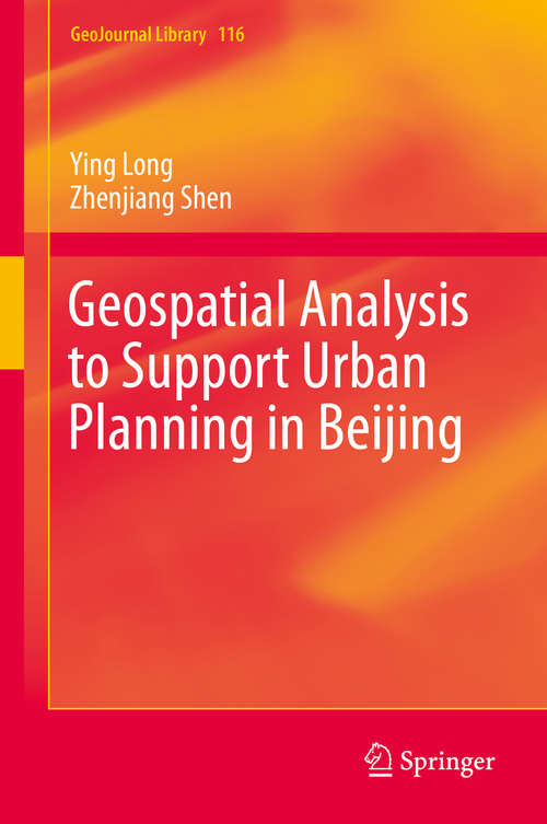 Geospatial Analysis to Support Urban Planning in Beijing