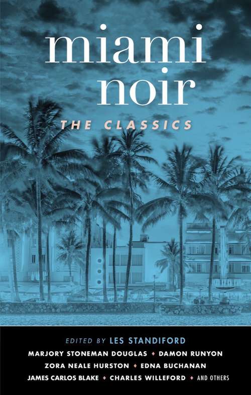 Book cover of Miami Noir: The Classics (Akashic Noir #0)