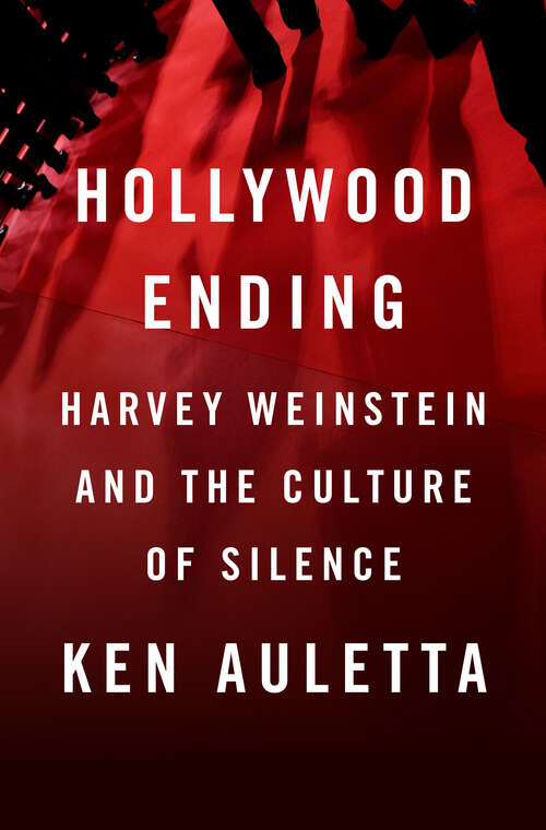 Book cover of Hollywood Ending: Harvey Weinstein and the Culture of Silence