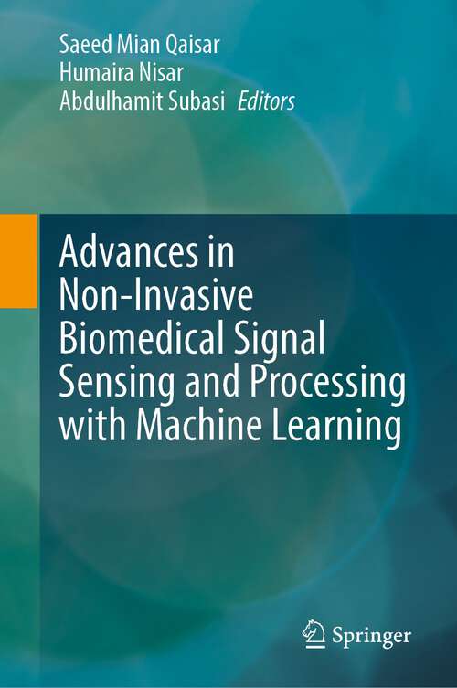 Book cover of Advances in Non-Invasive Biomedical Signal Sensing and Processing with Machine Learning (1st ed. 2023)