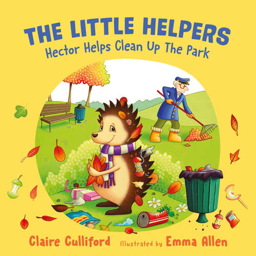 Hector Helps Clean Up the Park: (The Little Helpers, Book 1) (The Little Helpers #1)
