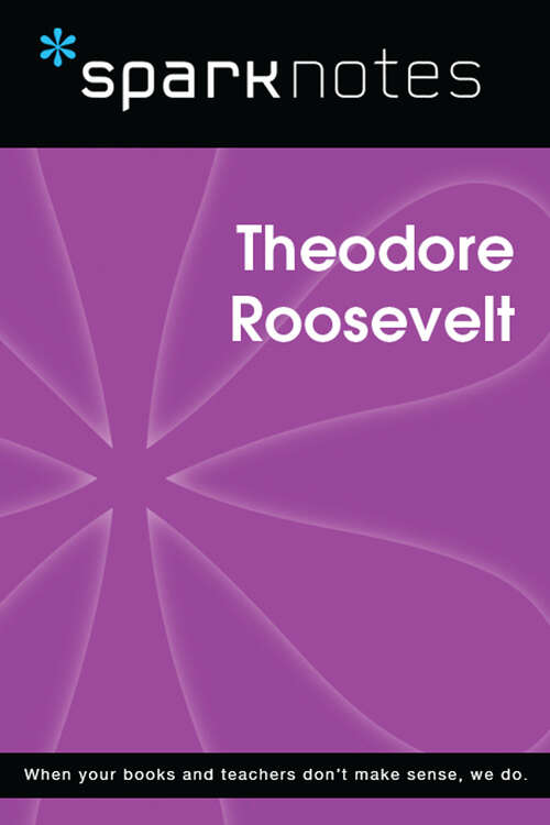 Book cover of Theodore Roosevelt (SparkNotes Biography Guide)