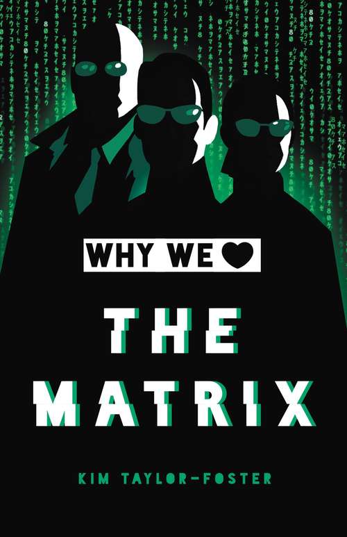 Book cover of Why We Love The Matrix