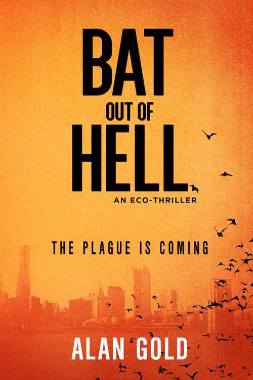 Book cover of Bat out of Hell: An Eco-Thriller