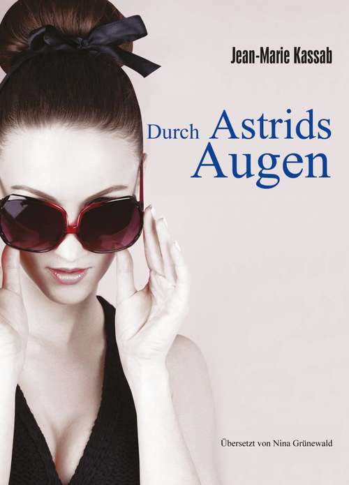 Book cover of Durch Astrids Augen