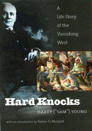 Book cover of Hard Knocks: A Life Story of the Vanishing West
