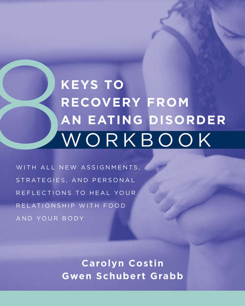 Book cover of 8 Keys to Recovery from an Eating Disorder Workbook (8 Keys to Mental Health)