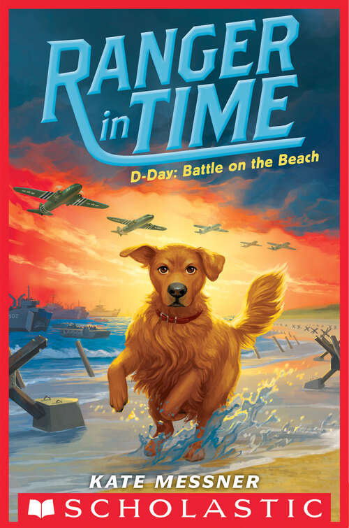 Book cover of D-Day: Battle On The Beach (Ranger in Time #7)