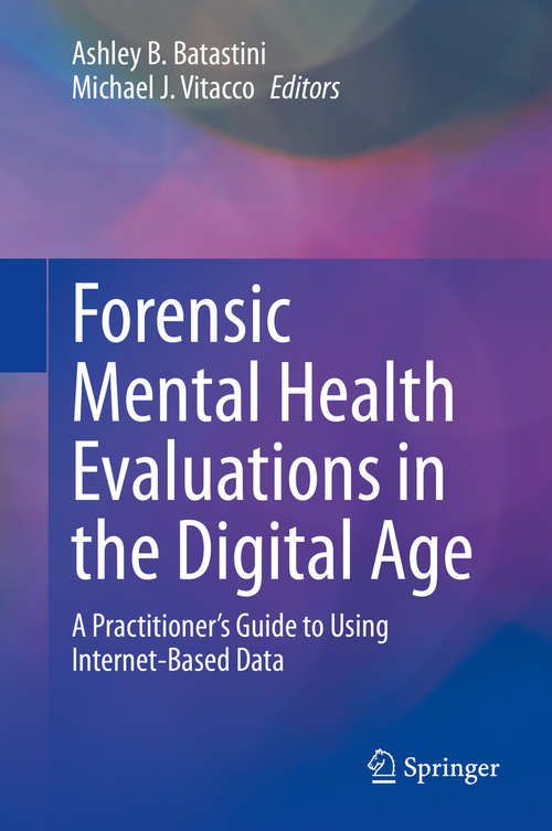 Forensic Mental Health Evaluations in the Digital Age: A Practitioner’s Guide to Using Internet-Based Data