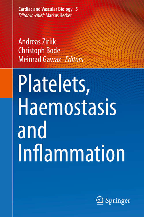 Book cover of Platelets, Haemostasis and Inflammation (1st ed. 2017) (Cardiac and Vascular Biology #5)