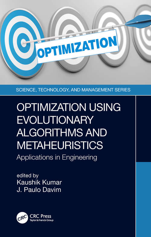 Book cover of Optimization Using Evolutionary Algorithms and Metaheuristics: Applications in Engineering (Science, Technology, and Management)