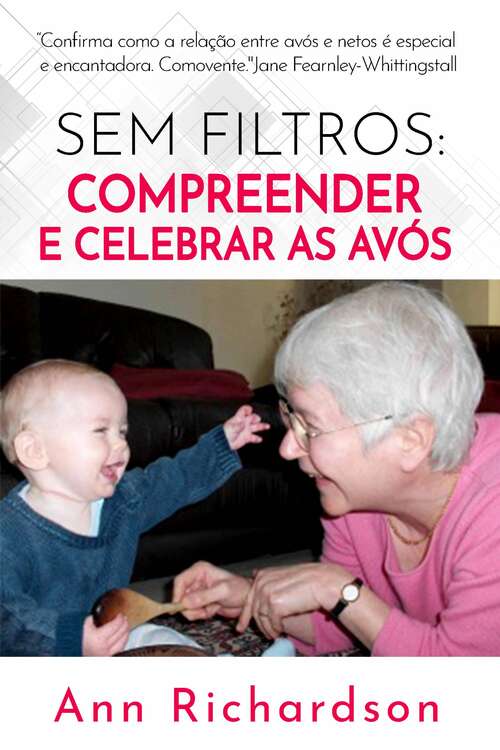 Book cover of Sem Filtros: Compreender e Celebrar as Avós
