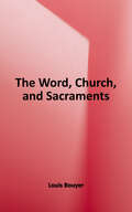 The Word, Church and Sacraments in Protestantism and Catholicism