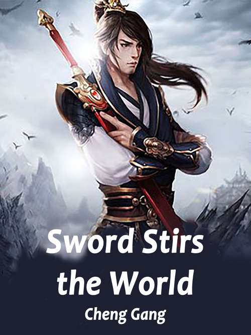 Sword Stirs the World: Volume 1 (Volume 1 #1)