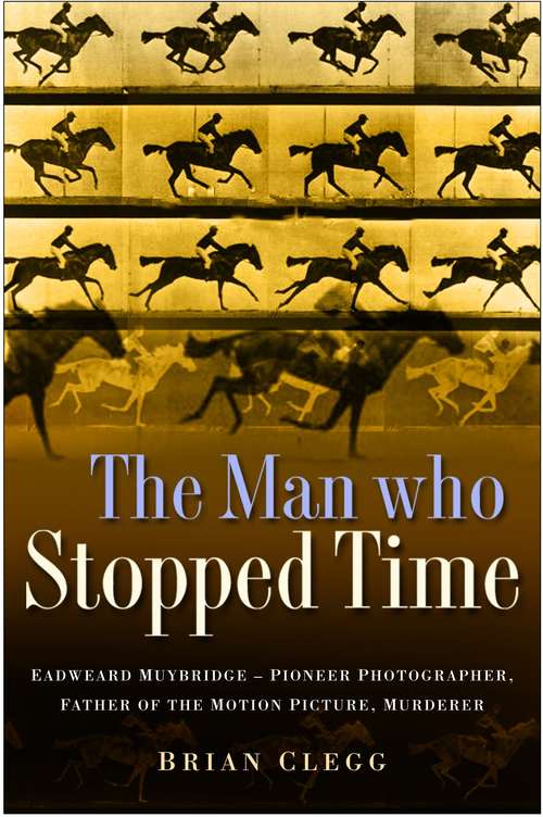 Book cover of The Man Who Stopped Time