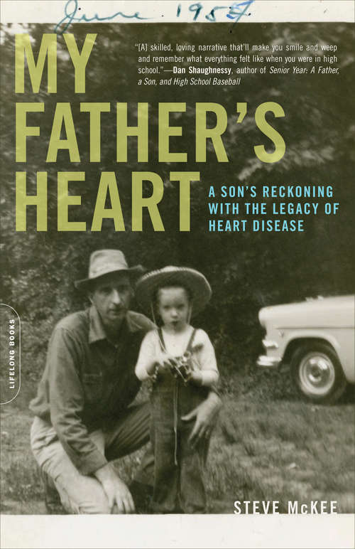 Book cover of My Father's Heart: A Son's Reckoning with the Legacy of Heart Disease