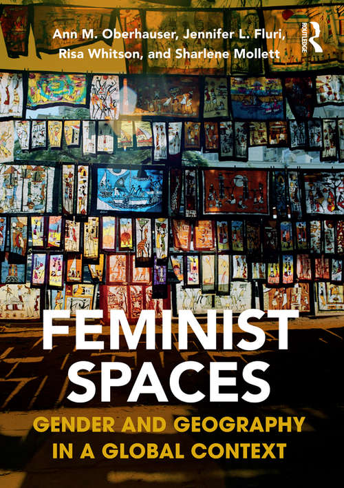 Book cover of Feminist Spaces: Gender and Geography in a Global Context