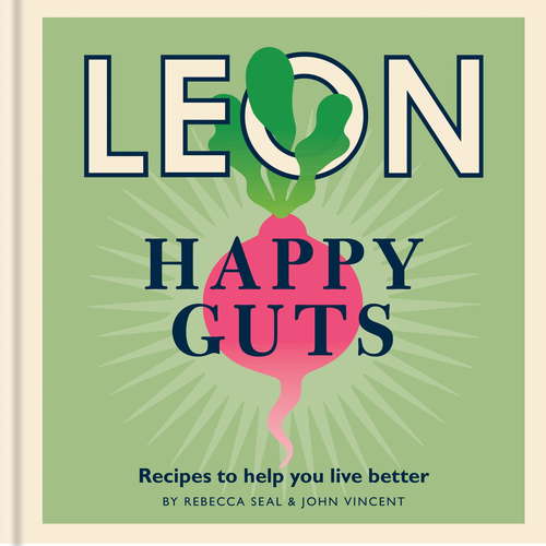 Happy Leons: Recipes to help you live better (Happy Leons #4)