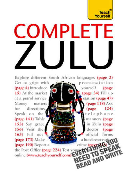 Book cover of Complete Zulu Beginner to Intermediate Book and Audio Course: Learn to read, write, speak and understand a new language with Teach Yourself