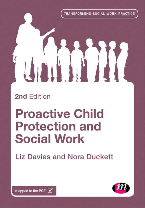 Proactive Child Protection and Social Work (Transforming Social Work Practice Series)