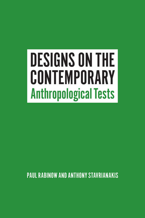 Book cover of Designs on the Contemporary: Anthropological Tests