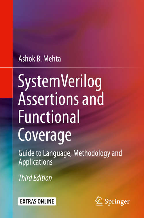 Book cover of System Verilog Assertions and Functional Coverage: Guide to Language, Methodology and Applications (3rd ed. 2020)