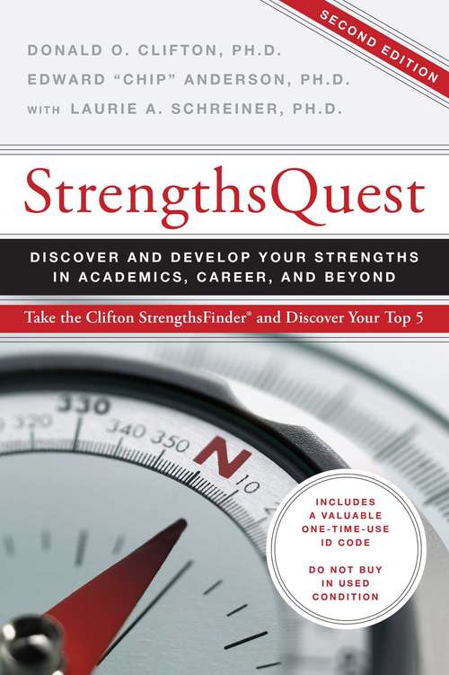 Strengthsquest: Discover and Develop Your Strengths in Academics, Career, and Beyond