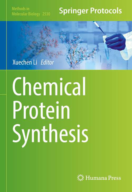 Book cover of Chemical Protein Synthesis (1st ed. 2022) (Methods in Molecular Biology #2530)