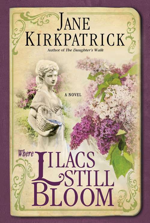 Where Lilacs Still Bloom: A Novel