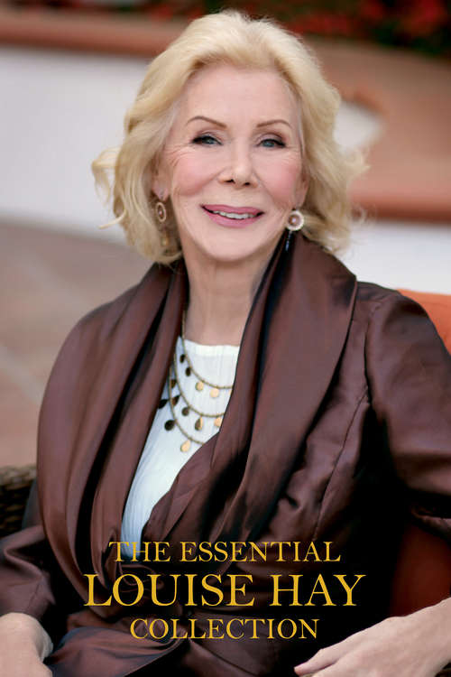 The Essential Louise Hay Collection