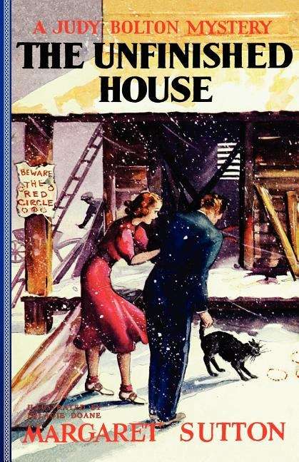 The Unfinished House (Judy Bolton Mysteries #11)
