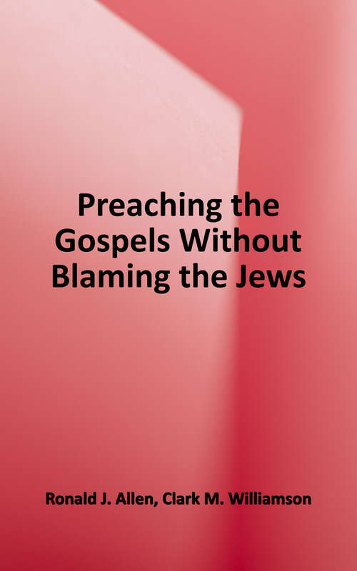 Book cover of Preaching the Gospels Without Blaming the Jews