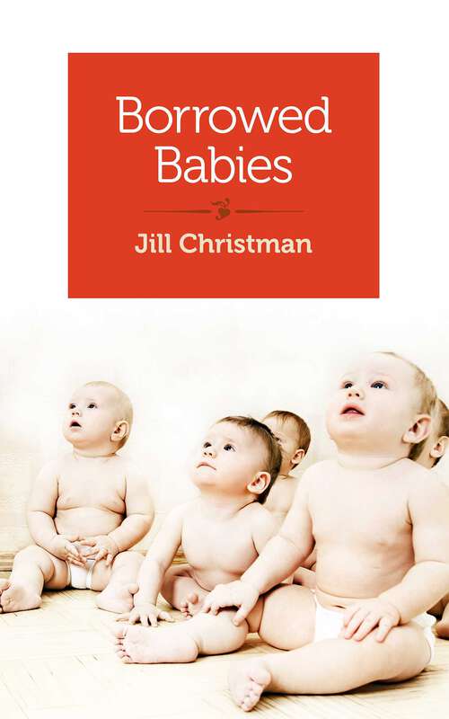 Book cover of Borrowed Babies: Apprenticing for Motherhood