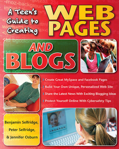 Book cover of A Teen's Guide to Creating Web Pages and Blogs
