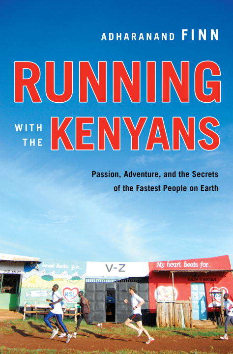 Book cover of Running with the Kenyans: Discovering the Secrets of the Fastest People on Earth