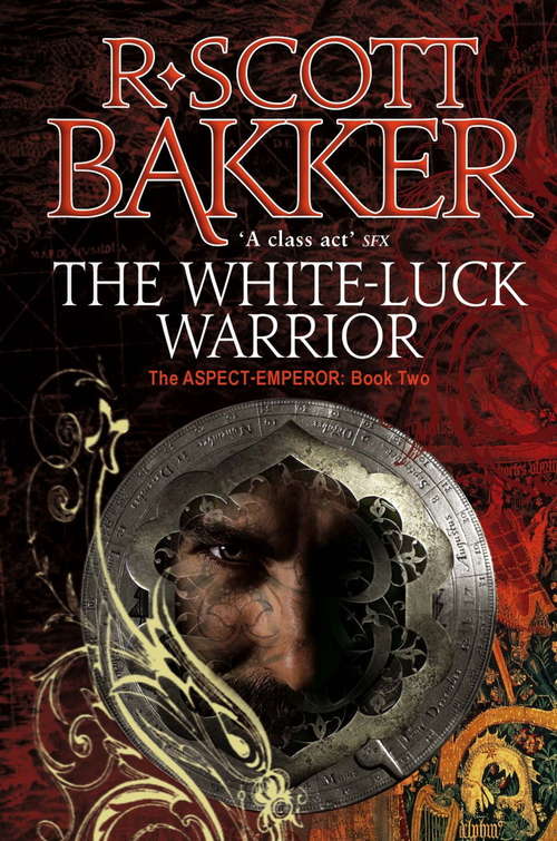 The White-Luck Warrior: Book 2 of the Aspect-Emperor (Aspect-emperor #2)