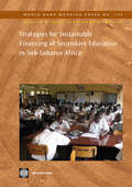 Strategies for Sustainable Financing of Secondary Education in Sub-Saharan Africa