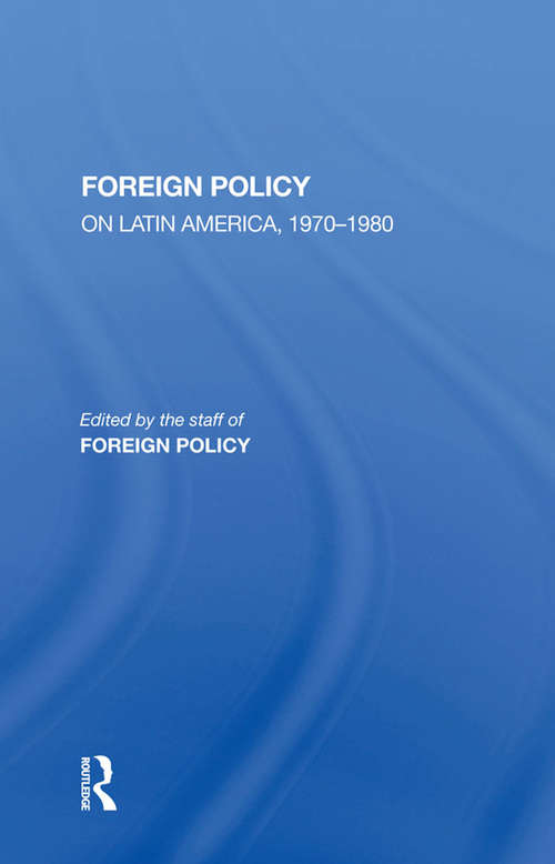 Foreign Policy On Latin America, 1970-1980: Can Eu Foreign Policy Make An Impact (American Foreign Policy Council Ser.)