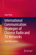 International Communication Strategies of Chinese Radio and TV Networks