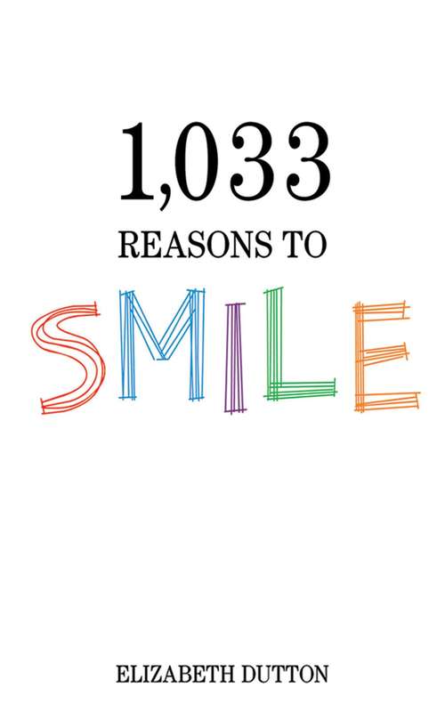 Book cover of 1,033 Reasons to Smile