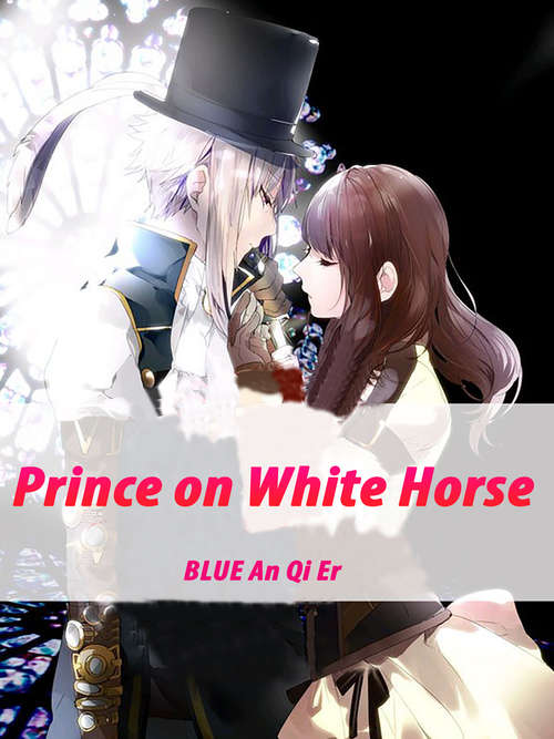 Book cover of Prince on White Horse: Volume 1 (Volume 1 #1)