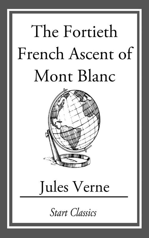 The Fortieth French Ascent Of Mont Bl